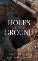 Cover of Holes in the Ground by Paul Wagner