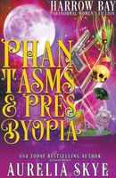 Phantasms & Presbyopia