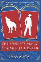 The Sheriff's Magic Summer Jail Break