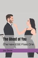 The Ghost of You