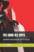 Cover of The GOOD OLE BOYS by C.J. Evans