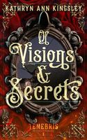 Of Visions & Secrets