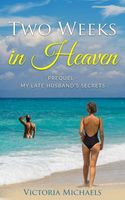 Cover of Two Weeks In Heaven - Prequel by Victoria Michaels