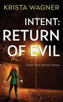 Intent: Return of Evil