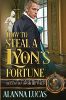 How to Steal a Lyon's Fortune