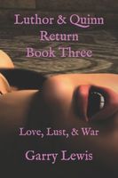 Cover of Luthor & Quinn Return Book Three by Garry Lewis