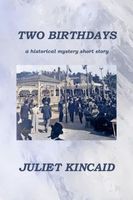 Cover of Two Birthdays by Juliet Kincaid