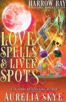 Love Spells & Liver Spots