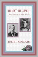 Cover of Apart in April by Juliet Kincaid