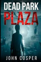 Cover of Dead Park Plaza by John Cosper