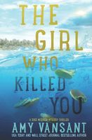 The GIRL WHO KILLED YOU