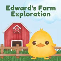 Edward's Farm Exploration