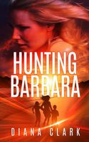 Cover of Hunting Barbara by Diana Clark
