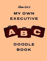 STAN LEE'S MY OWN EXECUTIVE ABC DOODLE BOOK: Stan Lee Centennial Edition