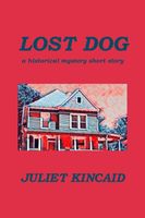 Cover of Lost Dog by Juliet Kincaid