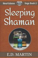 Cover of Sleeping Shaman by E.D. Martin