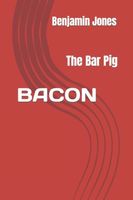 Bacon the Bar Pig