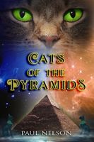 Cover of Cats of the Pyramids - Book 1 by Paul Nelson