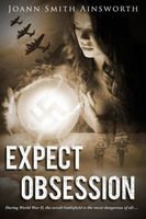 Cover of Expect Obsession by JoAnn Smith Ainsworth
