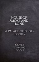 House of Smoke and Bone