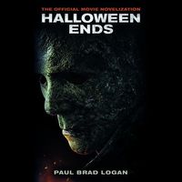 Halloween Ends: The Official Movie Novelization