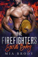 The Firefighter's Secret Baby