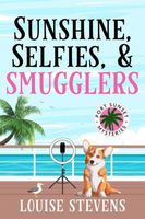 Sunshine, Selfies, & Smugglers