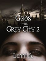 Gods in the Grey City 2