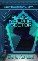 Alibis in Alpha Sector