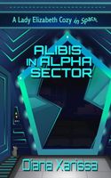 Alibis in Alpha Sector