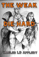 The Weak Die Hard