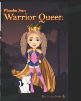 Phoebe Jean, Warrior Queen