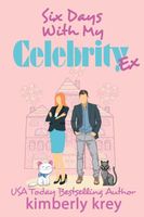 Six Days With My Celebrity Ex