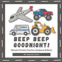Cover of Beep Beep Goodnight! by Amanda Jones