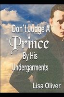 Don't Judge A Prince By His Undergarments