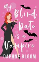 My Blind Date is a Vampire