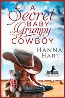 A Secret Baby for the Grumpy Cowboy