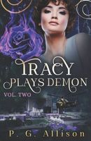 Tracy Plays Demon