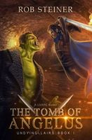 Cover of The Tomb of Angelus by Rob Steiner
