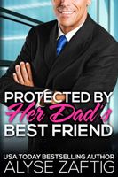 Protected by Her Dad's Best Friend
