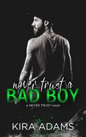 Never Trust a Bad Boy