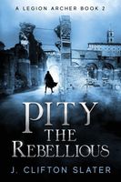 Pity the Rebellious