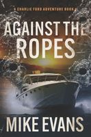 Against The Ropes