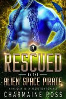 Rescued by the Alien Space Pirate