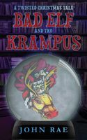 Cover of Bad Elf and The Krampus by John Rae