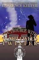 Trouble With The Tumbleweed Twister
