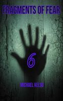 Cover of Fragments of Fear 6 by Michael Kelso