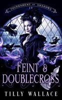 Cover of Feint and Doublecross by Tilly Wallace