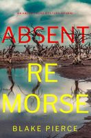 Absent Remorse