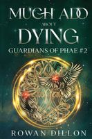 Cover of Much Ado About Dying by Rowan Dillon